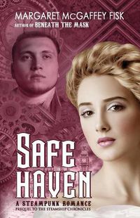 Cover image for Safe Haven: A Steampunk Romance