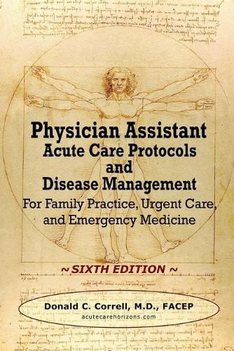 Cover image for Physician Assistant Acute Care Protocols and Disease Management - SIXTH EDITION: For Family Practice, Urgent Care, and Emergency Medicine