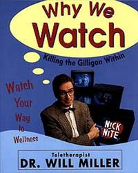 Cover image for Why We Watch: Killing the Gilligan Within