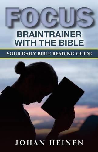 Cover image for Focus Braintrainer with the Bible: Your Daily Bible Reading Guide for a Blessed, Insightful, and Meaningful Bible Study