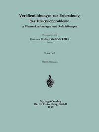 Cover image for Veroeffentlichungen zur Erforschung der Druckstossprobleme in Wasserkraftanlagen und Rohrleitungen