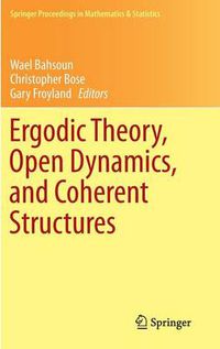 Cover image for Ergodic Theory, Open Dynamics, and Coherent Structures
