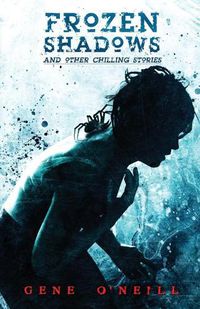 Cover image for Frozen Shadows: And Other Chilling Stories