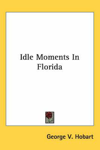 Cover image for Idle Moments in Florida