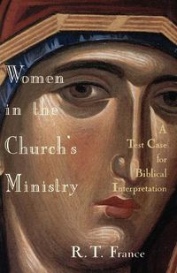 Cover image for Women in the Church's Ministry: A Test Case for Biblical Interpretation