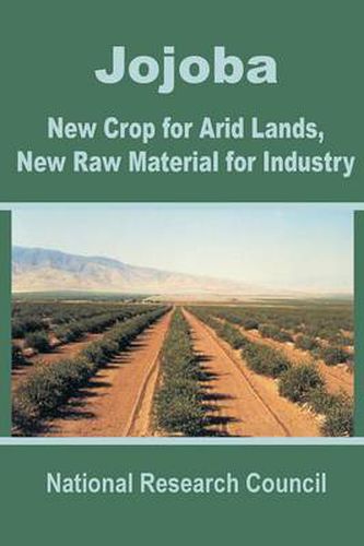 Cover image for Jojoba: New Crop for Arid Lands, New Raw Material for Industry