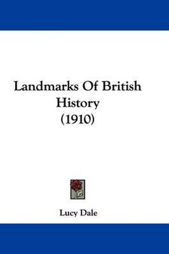 Cover image for Landmarks of British History (1910)