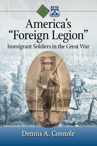 Cover image for America's  Foreign Legion: Immigrant Soldiers in the Great War