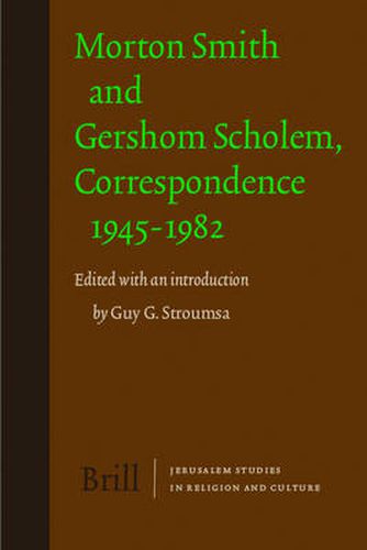 Morton Smith and Gershom Scholem, Correspondence 1945-1982