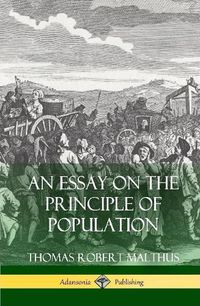 Cover image for An Essay on the Principle of Population (Hardcover)