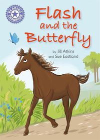 Cover image for Reading Champion: Flash and the Butterfly: Independent Reading Purple 8