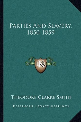 Parties and Slavery, 1850-1859