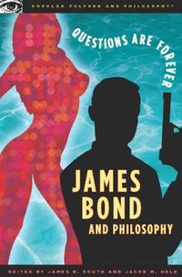 Cover image for James Bond and Philosophy: Questions Are Forever