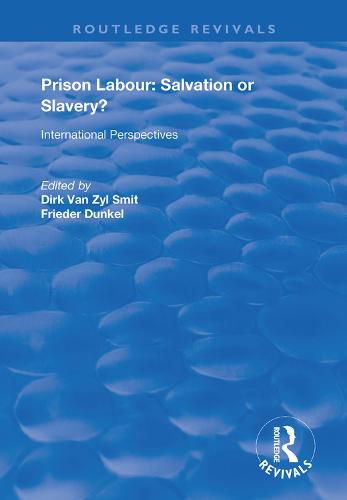 Cover image for Prison Labour: Salvation or Slavery?: International Perspectives