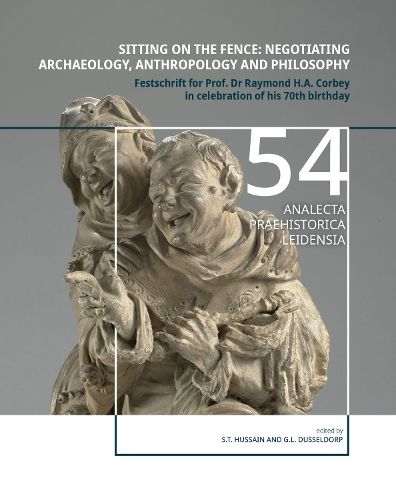 Sitting on the fence: Negotiating archaeology, anthropology and philosophy