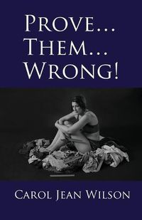 Cover image for Prove... Them... Wrong!
