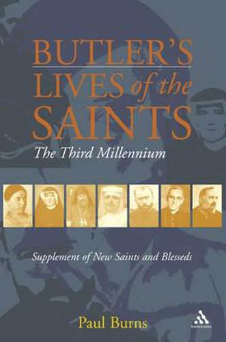 Butler's Saints of the Third Millennium: Butler's Lives of the Saints: Supplementary Volume