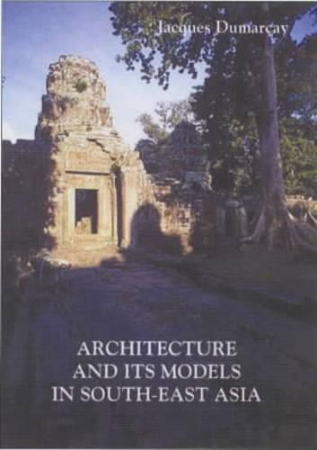 Cover image for Architecture and Its Models in Southeast Asia