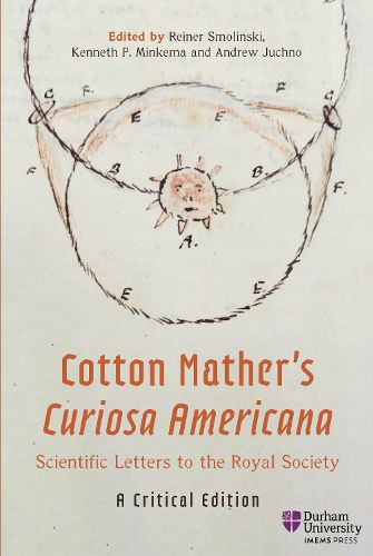 Cover image for Cotton Mather's Curiosa Americana, Scientific Letters to the Royal Society