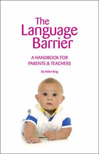 Cover image for The Language Barrier: A Handbook for Parents and Teachers