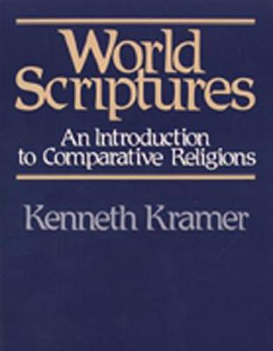 Cover image for World Scriptures: An Introduction to Comparative Religions