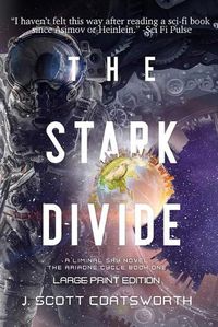 Cover image for The Stark Divide: Liminal Fiction: The Ariadne Cycle Book 1 - Large Print Edition