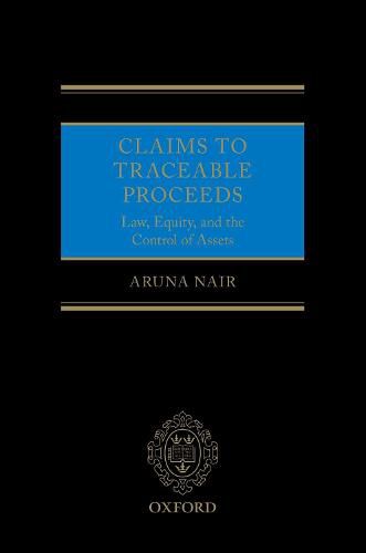 Cover image for Claims to Traceable Proceeds: Law, Equity, and the Control of Assets