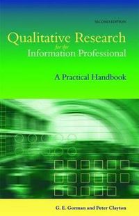 Cover image for Qualitative Research for the Information Professional: A Practical Handbook