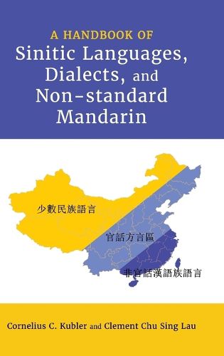 Cover image for A Handbook of Sinitic Languages, Dialects, and Non-standard Mandarin
