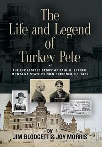 Cover image for The Life and Legend of Turkey Pete