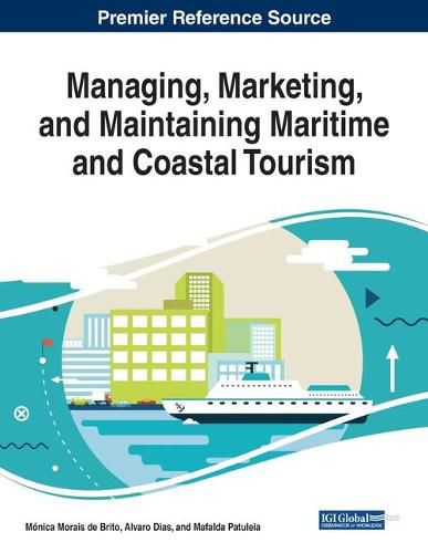 Cover image for Managing, Marketing, and Maintaining Maritime and Coastal Tourism