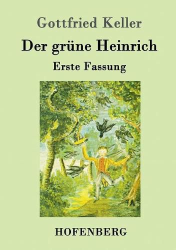 Cover image for Der grune Heinrich: Erste Fassung