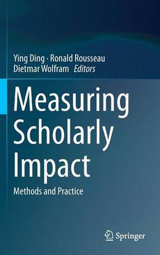 Cover image for Measuring Scholarly Impact: Methods and Practice