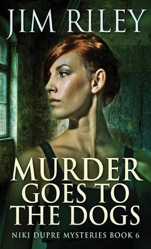Cover image for Murder Goes To The Dogs