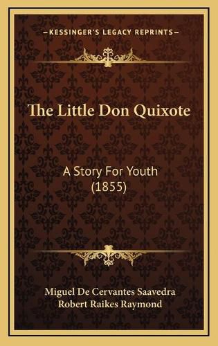 Cover image for The Little Don Quixote: A Story for Youth (1855)