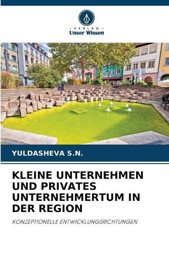 Cover image for Kleine Unternehmen Und Privates Unternehmertum in Der Region