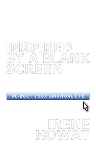 Inspired By a Blank Screen: Re-boot your Spiritual Life