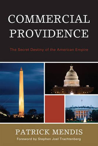 Cover image for Commercial Providence: The Secret Destiny of the American Empire