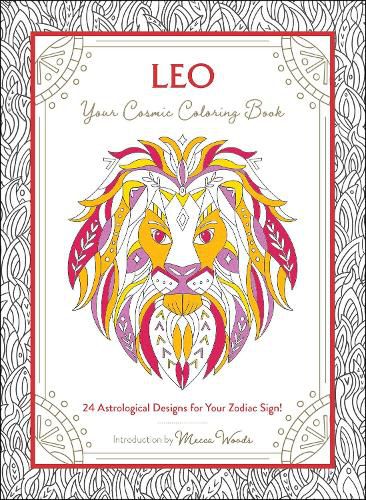 Cover image for Leo: Your Cosmic Coloring Book: 24 Astrological Designs for Your Zodiac Sign!