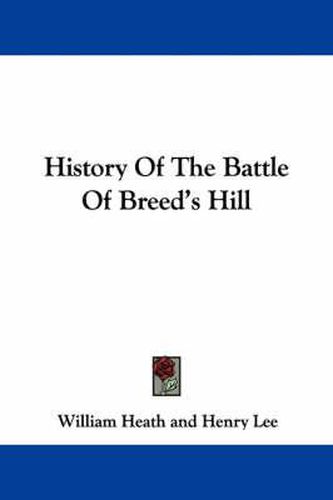 Cover image for History of the Battle of Breed's Hill