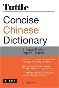 Cover image for Tuttle Concise Chinese Dictionary: Chinese-English English-Chinese [Fully Romanized]