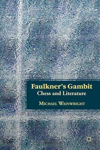 Cover image for Faulkner's Gambit: Chess and Literature