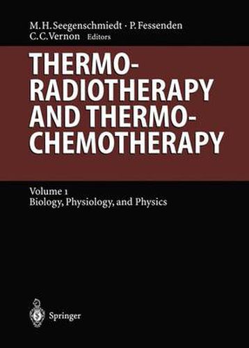 Thermoradiotherapy and Thermochemotherapy: Biology, Physiology, Physics