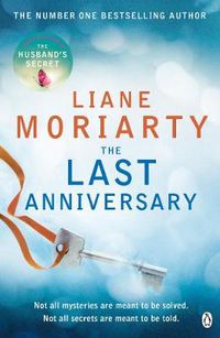 Cover image for The Last Anniversary: From the bestselling author of Big Little Lies, now an award winning TV series