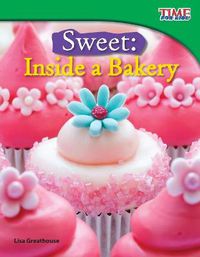 Cover image for Sweet: Inside a Bakery