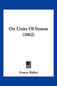 Cover image for On Unity of System (1862)