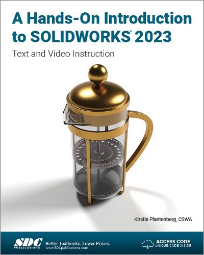 A Hands-On Introduction to SOLIDWORKS 2023