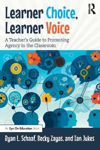 Cover image for Learner Choice, Learner Voice: A Teacher's Guide to Promoting Agency in the Classroom