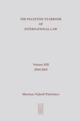 Cover image for The Palestine Yearbook of International Law, Volume 13 (2004-2005)