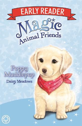 Magic Animal Friends Early Reader: Poppy Muddlepup: Book 5